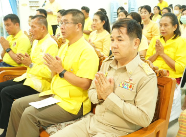 ร่วมพิธีเจริญพระพุทธมนต์ เฉลิมพระเกียรติถวายพระพรชัยมงคลฯ พารามิเตอร์รูปภาพ 2